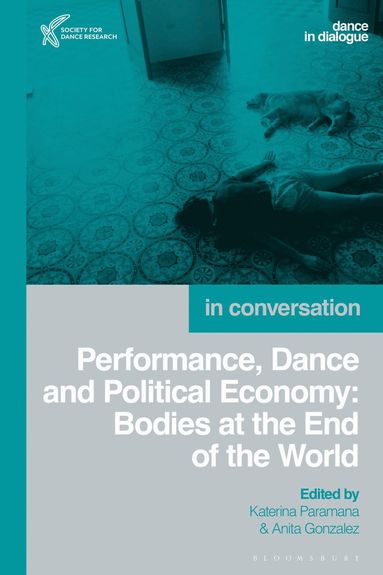 bokomslag Performance, Dance and Political Economy