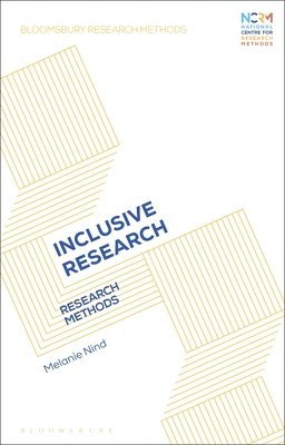 Melanie Nind, UK) Nind, Prof. Melanie (University of Southampton, Jessica Nina Lester - Inclusive Research, Inbunden