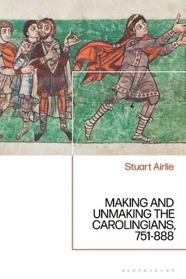 Making and Unmaking the Carolingians 1