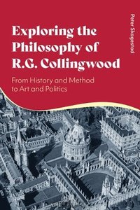 bokomslag Exploring the Philosophy of R. G. Collingwood