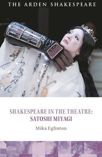 bokomslag Shakespeare in the Theatre: Satoshi Miyagi