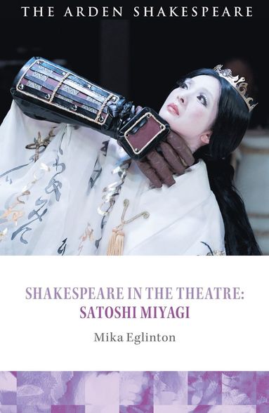 bokomslag Shakespeare in the Theatre: Satoshi Miyagi