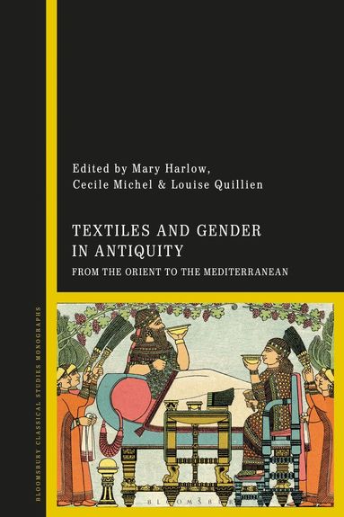 Mary Harlow, Cecile Michel, Louise Quillien - Textiles and Gender in Antiquity, Häftad