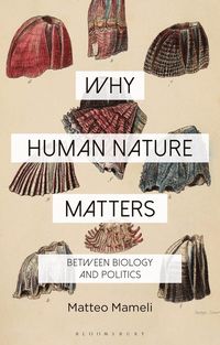 bokomslag Why Human Nature Matters