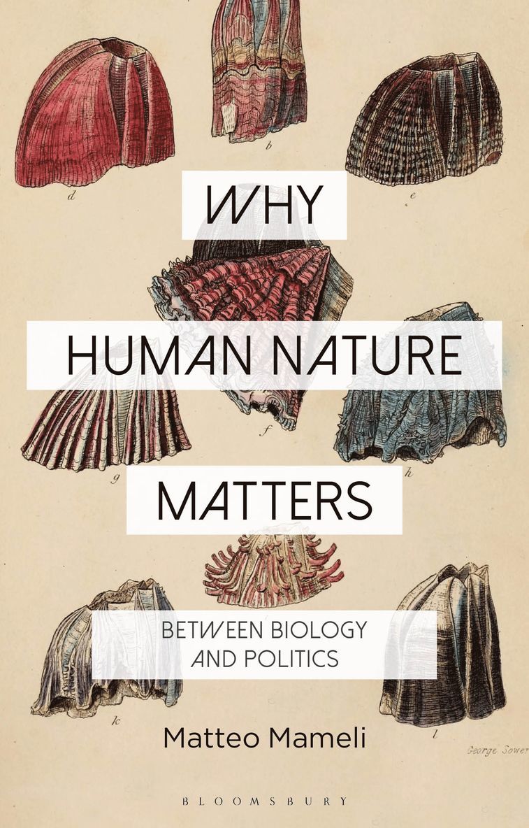 Matteo Mameli, Constantine Sandis - Why Human Nature Matters, Inbunden