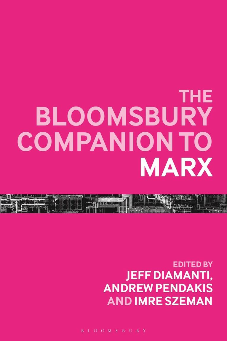 Andrew Pendakis, Imre Szeman, Jeff Diamanti, Canada) Pendakis, Dr. Andrew (Brock University, Canada) Szeman, Dr. Imre (University of Toronto Scarborough, The Netherlands) Diamanti, Dr Jeff (Lecturer in Literary and Cultural Analysis, University of Amsterdam - Bloomsbury Companion to Marx, Häftad