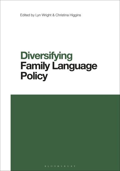 Lyn Wright, Christina Higgins - Diversifying Family Language Policy, Inbunden
