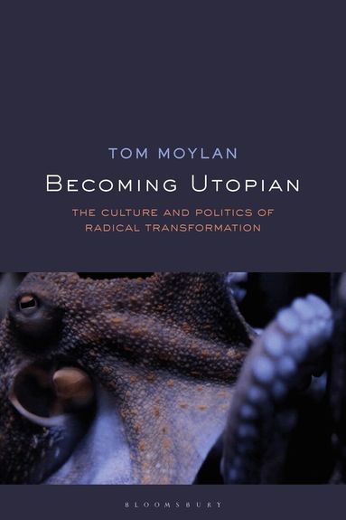 Tom Moylan - Becoming Utopian, Häftad
