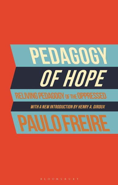 Paulo Freire - Pedagogy of Hope, Inbunden