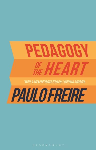 Paulo Freire - Pedagogy of the Heart, Häftad