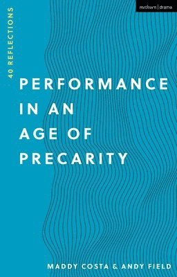 Performance in an Age of Precarity 1