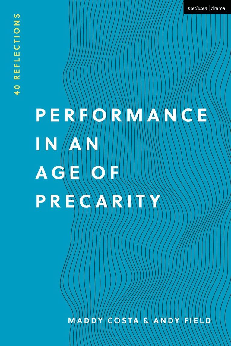 Maddy Costa, Andy Field - Performance in an Age of Precarity, Inbunden