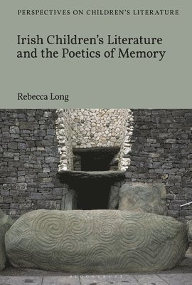 bokomslag Irish Children's Literature and the Poetics of Memory