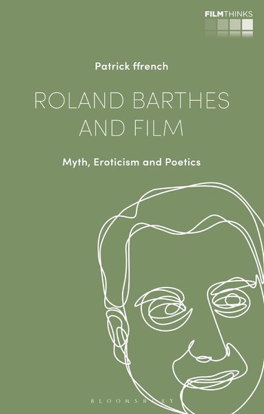 Patrick ffrench, Lúcia Nagib - Roland Barthes and Film, Häftad