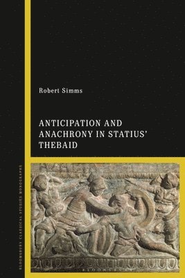 bokomslag Anticipation and Anachrony in Statius' Thebaid