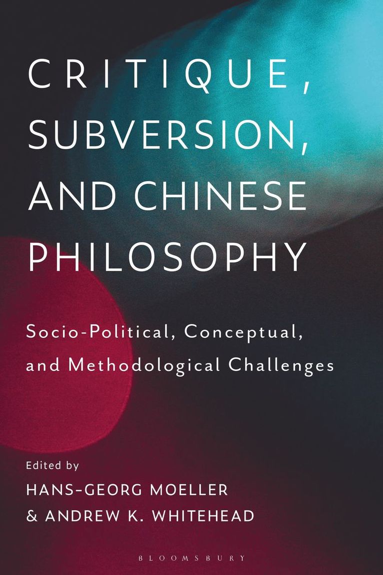 Critique, Subversion, and Chinese Philosophy 1