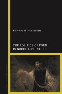 bokomslag The Politics of Form in Greek Literature