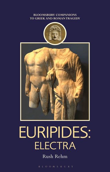 Rush Rehm, Thomas Harrison - Euripides: Electra, Häftad