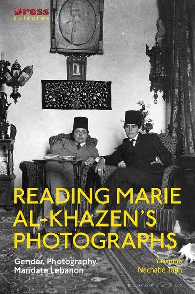 Yasmine Nachabe Taan, Reina Lewis - Reading Marie al-Khazen’s Photographs, Häftad