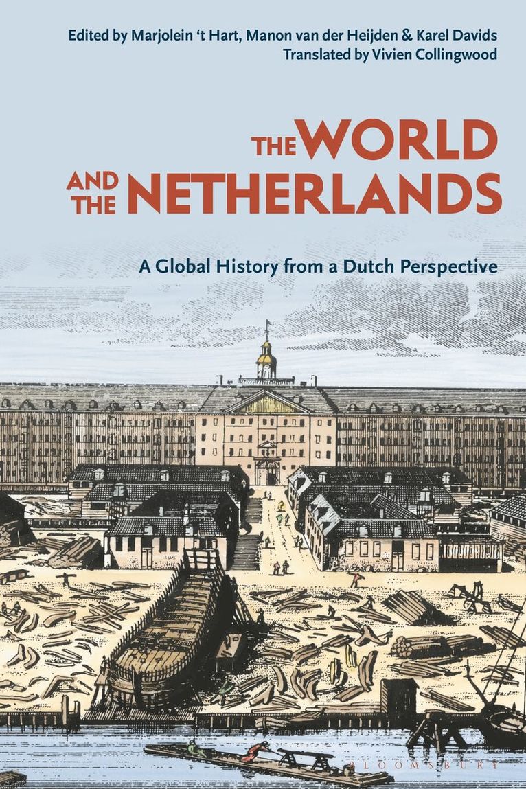 Marjolein 't Hart, Manon van der Heijden, Karel Davids, Lex Heerma van Voss, Leo Lucassen, Jeroen Touwen, Netherlands) Hart, Prof. Dr. Marjolein 't (Huygens Institute for the History of the Netherlands in The Hague, Netherlands and VU University Amsterdam, Netherlands) Heijden, Prof. Dr. Manon van der (Leiden University, Netherlands) Davids, Karel (Vrije Universiteit Amsterdam, the Netherlands) Voss, Dr Lex Heerma van (International Institute of Social History in Amsterdam, the Netherlands) Lucassen, Leo (Leiden University, Professor Jeroen Touwen, Marjolein 'T Hart, Manon Van Der Heijden - World and The Netherlands, Häftad