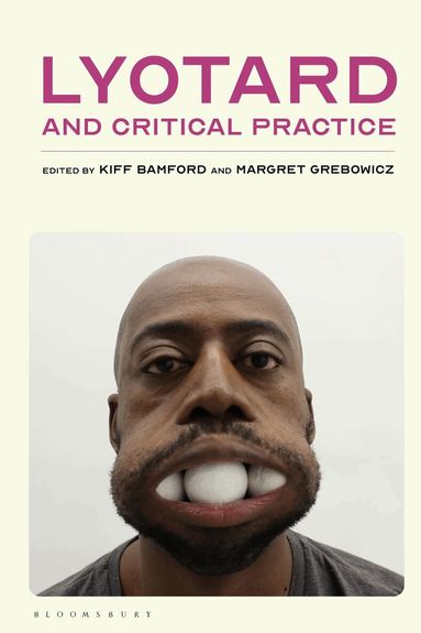 Kiff Bamford, Margret Grebowicz - Lyotard and Critical Practice, Inbunden