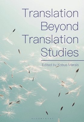 Translation Beyond Translation Studies 1