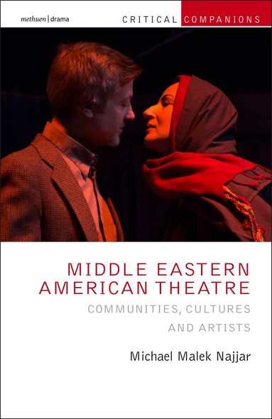 Michael Malek Najjar, Patrick Lonergan, Kevin J. Wetmore, Jr. - Middle Eastern American Theatre, Häftad
