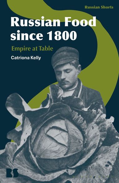 Catriona Kelly, Stephen M. Norris, Eugene M. Avrutin - Russian Food since 1800, Häftad
