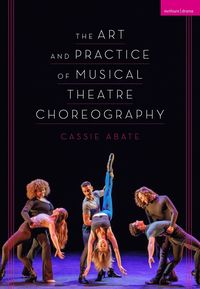 bokomslag Art and Practice of Musical Theatre Choreography