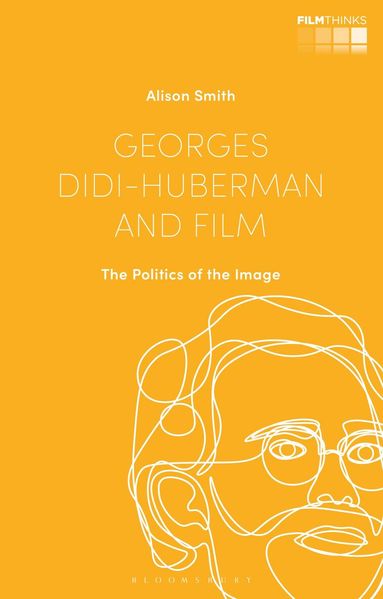 Alison Smith, Lúcia Nagib - Georges Didi-Huberman and Film, Häftad