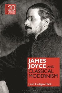 bokomslag James Joyce and Classical Modernism