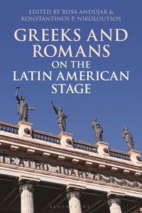 bokomslag Greeks and Romans on the Latin American Stage
