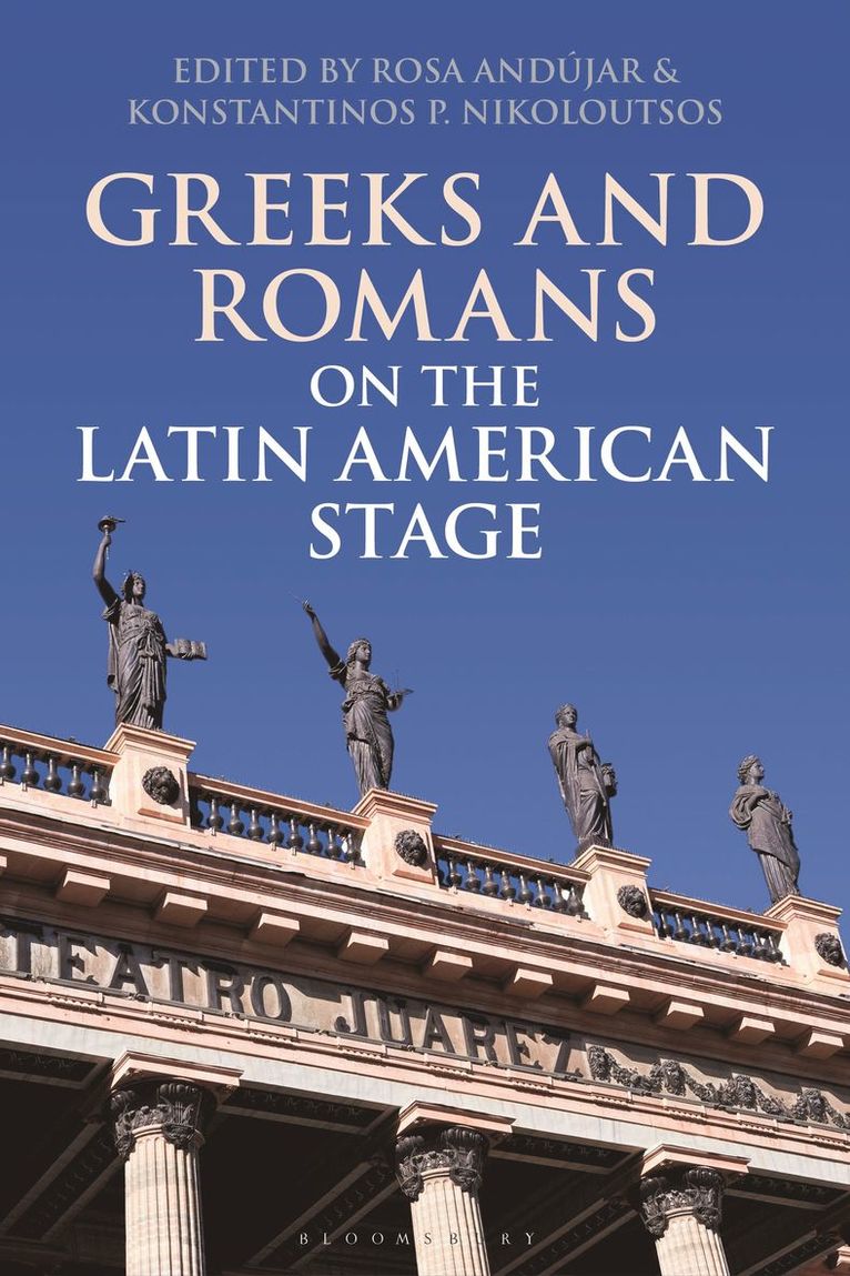 Greeks and Romans on the Latin American Stage 1