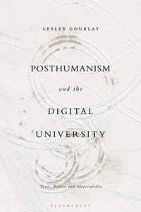 bokomslag Posthumanism and the Digital University