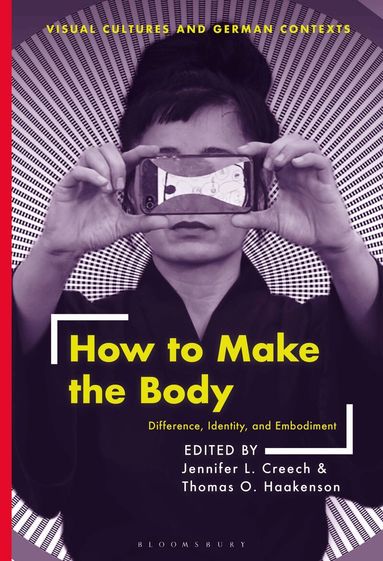 Jennifer Creech, Thomas O. Haakenson - How to Make the Body, Häftad