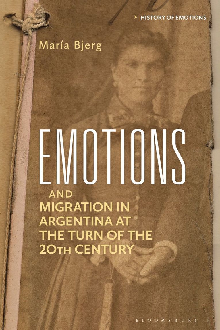 Emotions and Migration in Argentina at the Turn of the 20th Century 1