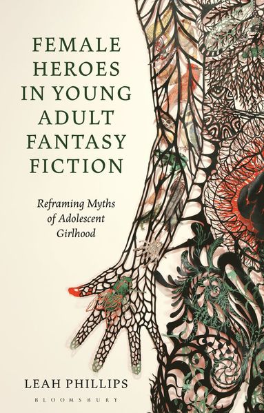 bokomslag Female Heroes in Young Adult Fantasy Fiction