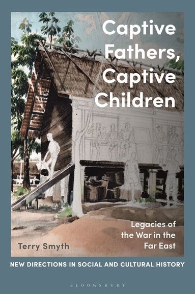 Terry Smyth, Lucy Noakes - Captive Fathers, Captive Children, Häftad