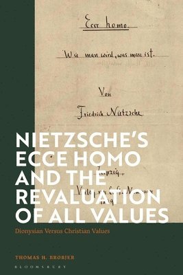 Nietzsches 'Ecce Homo' and the Revaluation of All Values 1