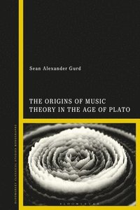 bokomslag The Origins of Music Theory in the Age of Plato