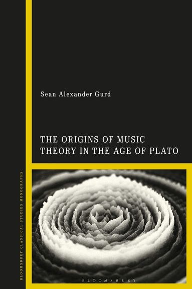 Sean Alexander Gurd - Origins of Music Theory in the Age of Plato, Häftad