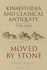bokomslag Kinaesthesia and Classical Antiquity 17501820