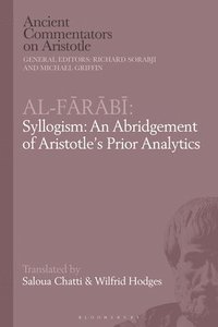 bokomslag Al-Farabi, Syllogism: An Abridgement of Aristotles Prior Analytics