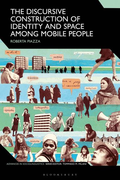 Roberta Piazza, Tommaso M. Milani - Discursive Construction of Identity and Space Among Mobile People, Häftad
