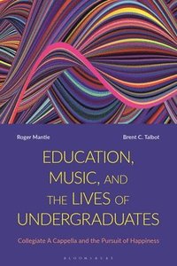 bokomslag Education, Music, and the Lives of Undergraduates