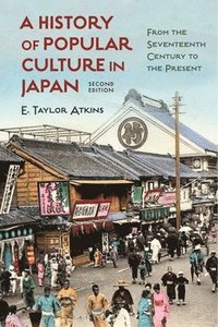 bokomslag A History of Popular Culture in Japan