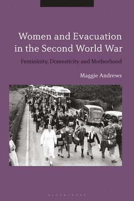 Women and Evacuation in the Second World War 1