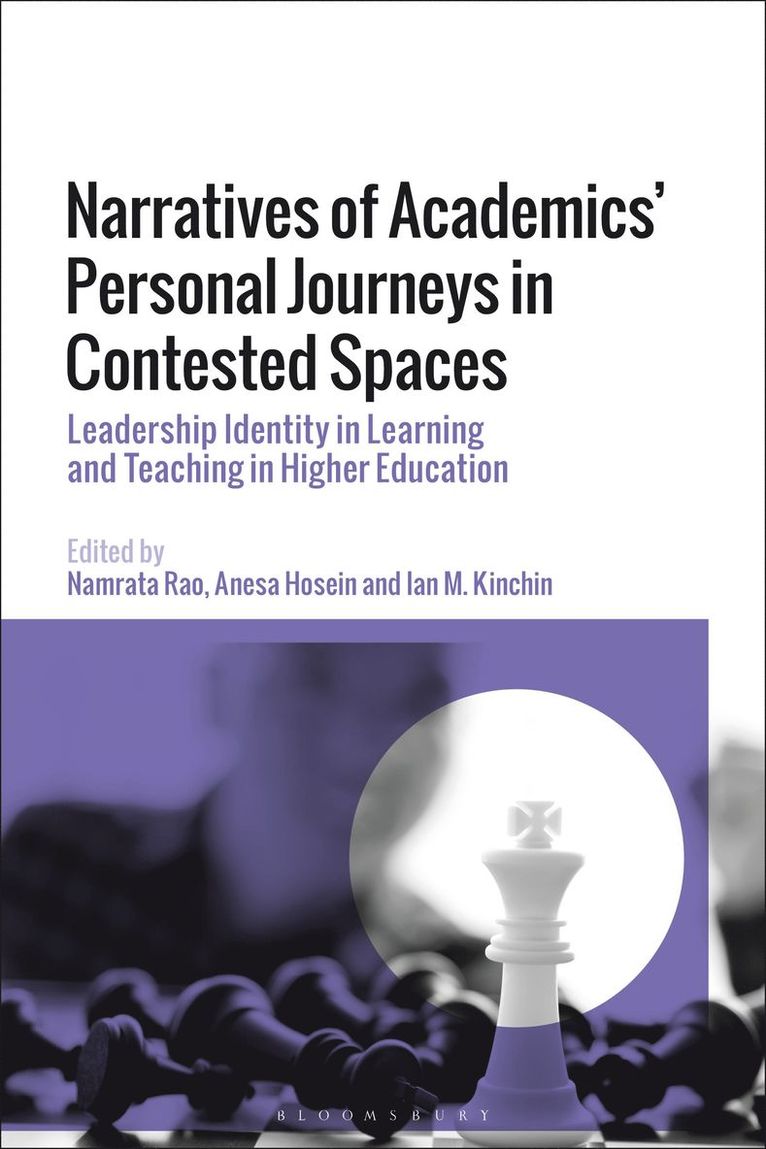 Namrata Rao, Anesa Hosein, Ian M. Kinchin, UK) Rao, Dr Namrata (Liverpool Hope University, UK) Hosein, Dr Anesa (University of Surrey, UK) Kinchin, Professor Ian M. (University of Surrey - Narratives of Academics’ Personal Journeys in Contested Spaces, Häftad