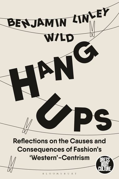 Benjamin Linley Wild, Joanne B. Eicher - Hang-Ups, Inbunden