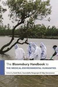 bokomslag The Bloomsbury Handbook to the Medical-Environmental Humanities